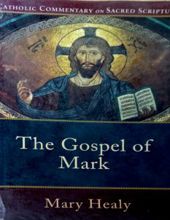 CATHOLIC COMMENTARY ON SACRED SCRIPTURE: THE GOSPEL OF MARK